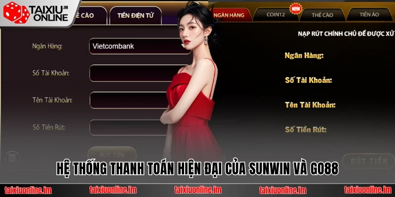 Hệ thống thanh toán cửa Sunwin vs Go88