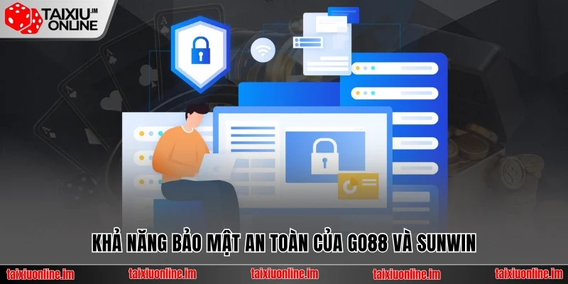 Khả năng bảo mật an toàn của 2 thương hiệu